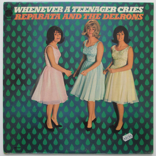 Reparata And The Delrons – Whenever A Teenager Cries