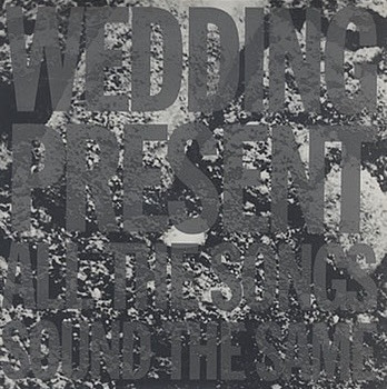 The Wedding Present - 3 Songs (1990 10” EP)