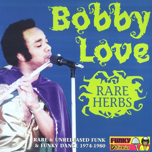 Bobby Love - Rare Herbs (2005 Comp NM/NM)