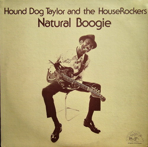 Hound Dog Taylor - Natural Boogie LP used US 1974 original NM/VG