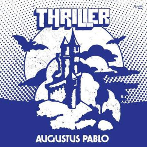 Augustus Pablo - Thriller (2022 RSD Black Friday  Exclusive on Blue Vinyl)