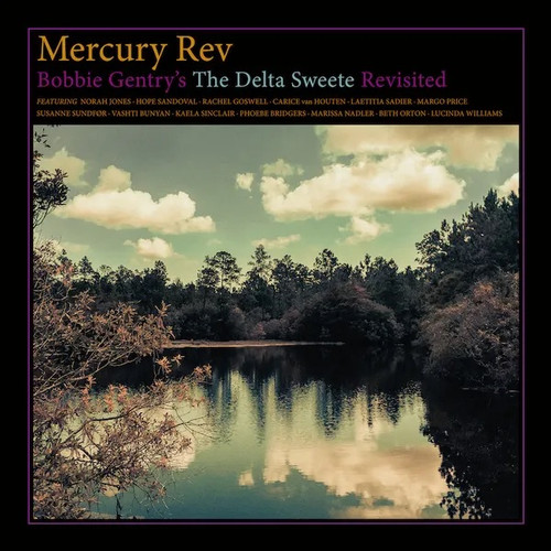 Mercury Rev - Bobbie Gentry’s The Delta Sweete Revisted