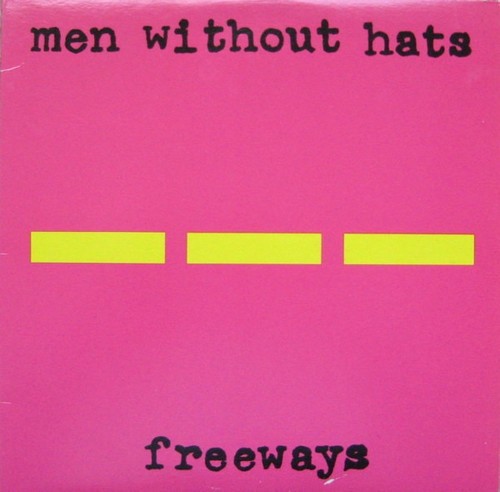 Men Without Hats - Freeways (1985 Canadian pressing)