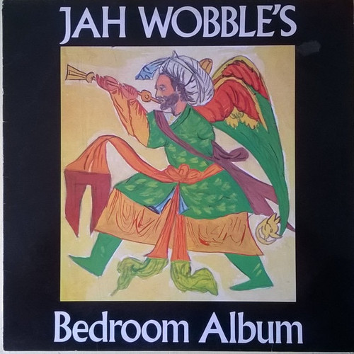 Jah Wobble - Jah Wobble's Bedroom Album