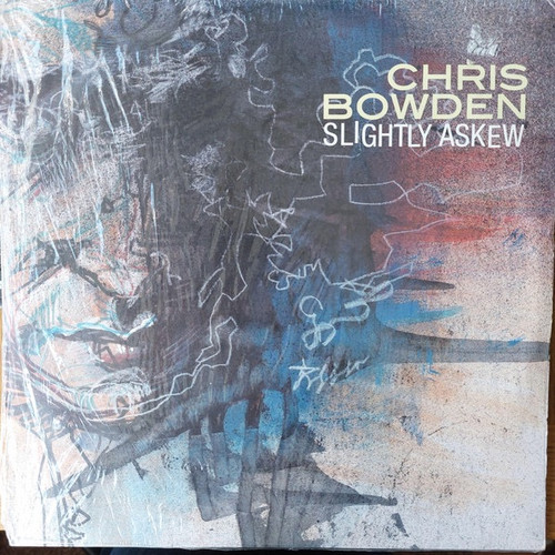 Chris Bowden - Slightly Askew (2002 UK Import EX/EX)