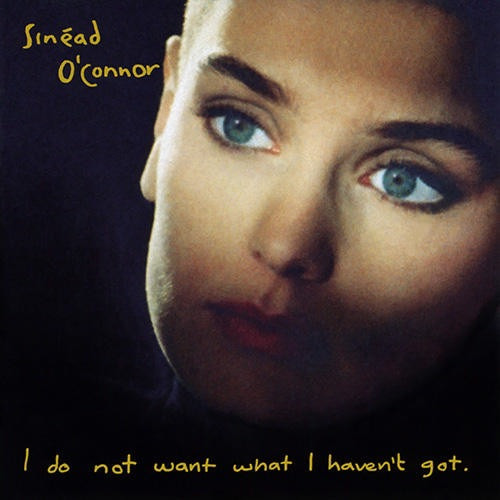 Sinéad O'Connor - I Do Not Want What I Haven't Got (1990)