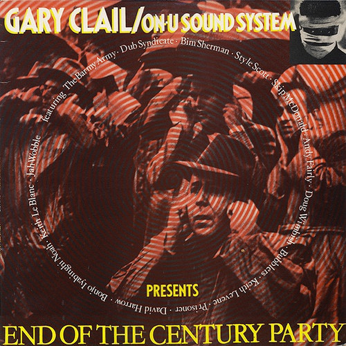 Gary Clail & On-U Sound System - End Of The Century Party (EX/EX UK  1989)