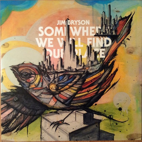 Jim Bryson - Somewhere We Will Find Our Place (Sealed 2015)