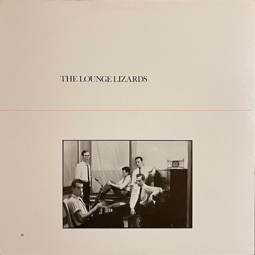 The Lounge Lizards - The Lounge Lizards (1981 Canada - EX/VG+)