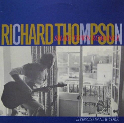 Richard Thompson - Small Town Romance (Live / Solo In New York
