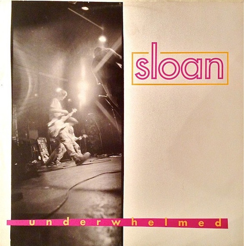 Sloan - Underwhelmed