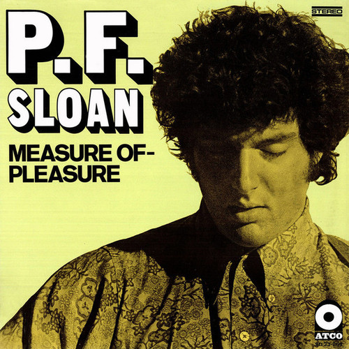 P.F. Sloan – Measure Of–Pleasure