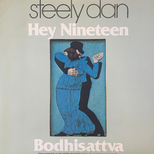 Steely Dan - Hey Nineteen/Bodhisattva (1981 France 7” Single)