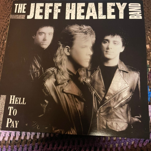 The Jeff Healey Band ~ Hell To Pay (1990 NM/NM)