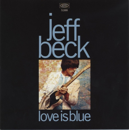 Jeff Beck ~  Love Is Blue (L'amour Est Bleu)  (Limited Edition 7” on Blue Vinyl)