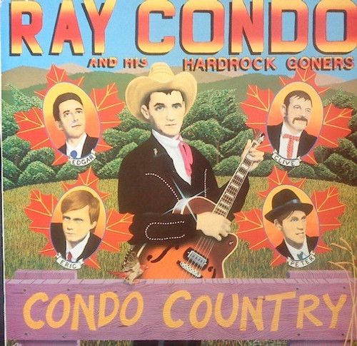 Ray Condo & His Hardrock Goners - Condo Country