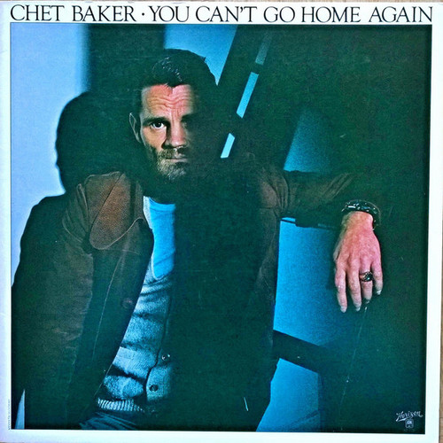 Chet Baker – You Can't Go Home Again