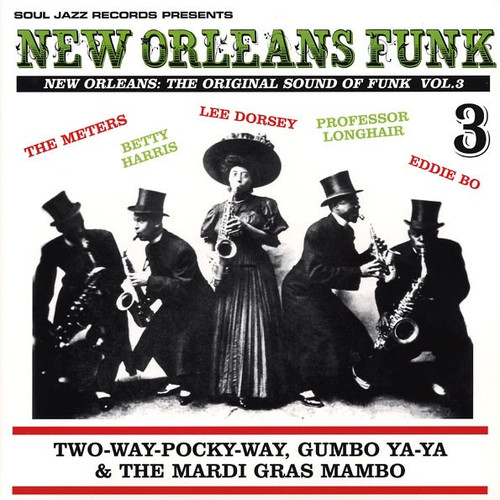 Various - New Orleans Funk 3 (New Orleans: The Original Sound Of Funk Vol.3) (Two-Way-Pocky-Way, Gumbo Ya-Ya & The Mardi Gras Mambo)