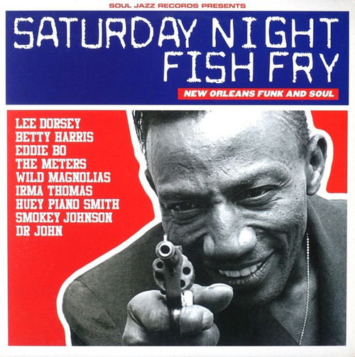 Various - Saturday Night Fish Fry (New Orleans Funk And Soul)