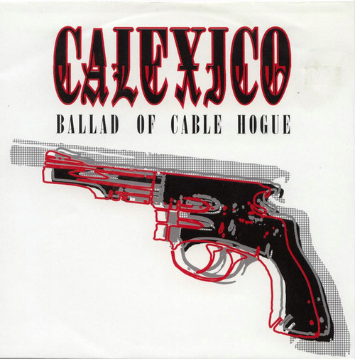 Calexico – Ballad Of Cable Hogue 2 track 7 inch single used Germany 2000 NM/NM
