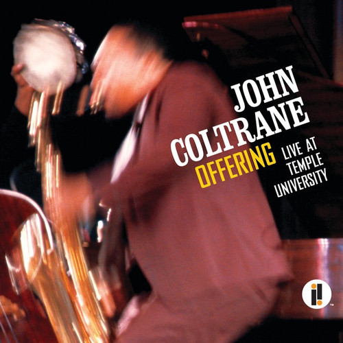 John Coltrane - Offering: Live At Temple University (Numbered 2014 US Impulse! Pressing)
