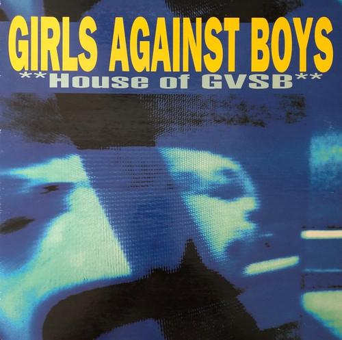 Girls Against Boys - **House Of GVSB** (1996 EX/EX)