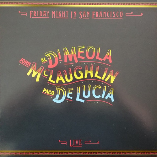 Al Di Meola - Friday Night In San Francisco (2017 Impex Audiophile Pressing NM/NM)