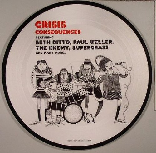 Crisis  Featuring Beth Ditto, Paul Weller, The Enemy, Supergrass – Consequences 2 track 7 inch double sided pictured disk single used UK 2008 NM/NM