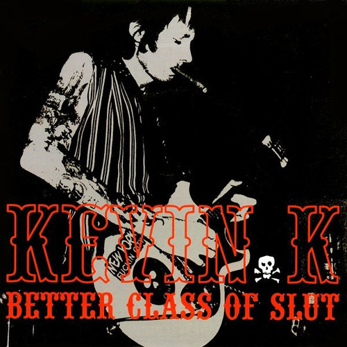 Kevin K – Better Class Of Slut 4 track ltd. ed. 7 inch single used Germany 2002 NM/NM