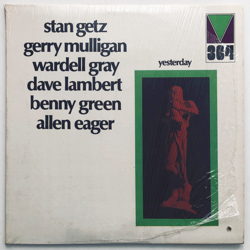 Stan Getz, Gerry Mulligan, Wardell Gray, Dave Lambert, Benny Green, Allen Eager – Yesterday (EX / EX)