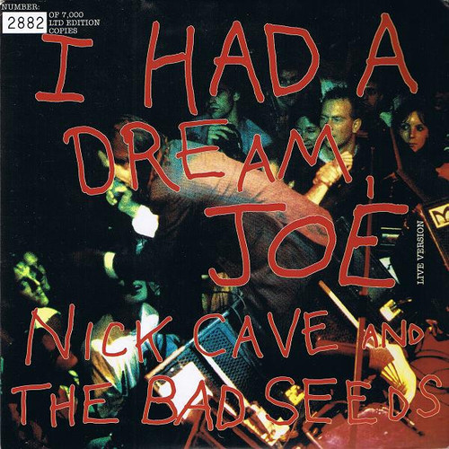 Nick Cave And The Bad Seeds – I Had A Dream, Joe (Live Version) 2 track limited edition numbered 7 inch single used UK 1992 NM/VG