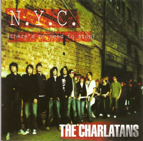 The Charlatans – N.Y.C. (There's No Need To Stop) 2 track 7 inch single used UK 2006 NM/NM