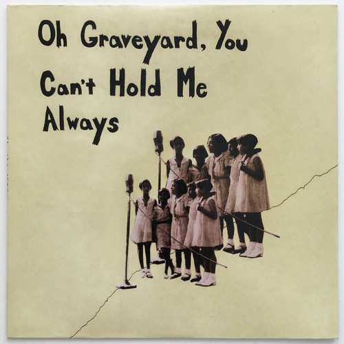 Oh Graveyard, You Can't Hold Me Always (EX / EX)