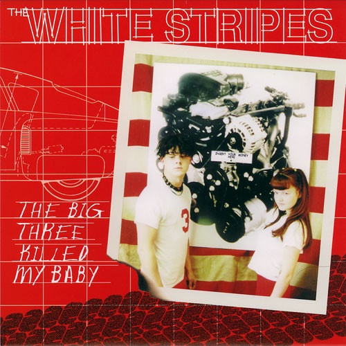 The White Stripes - The Big Three Killed My Baby (1999 NM/NM7”)