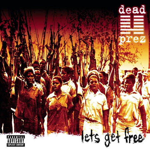 Dead Prez - Lets Get Free (2015)