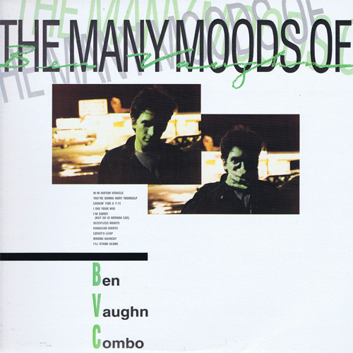 Ben Vaughn Combo – The Many Moods Of Ben Vaughn (LP used Canada 1986 VG+/VG+)