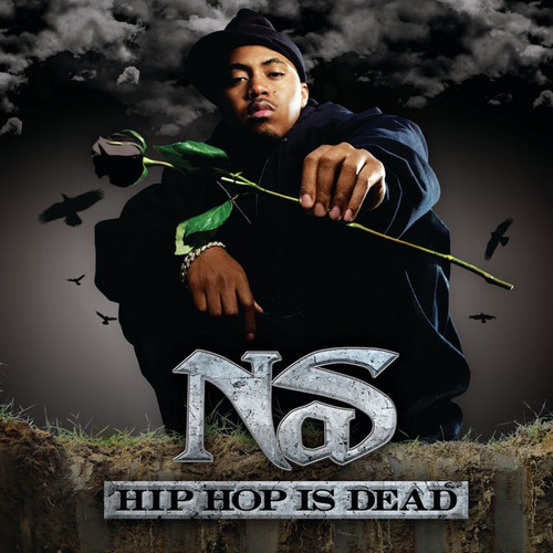 Nas - Hip Hop Is Dead (2006 US Pressing)