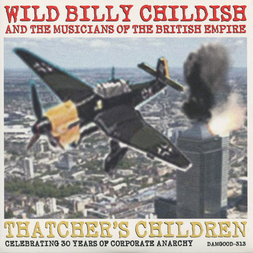 Wild Billy Childish And The Musicians Of The British Empire – Thatcher's Children (2 track 7 inch single used UK 2008 NM/NM)