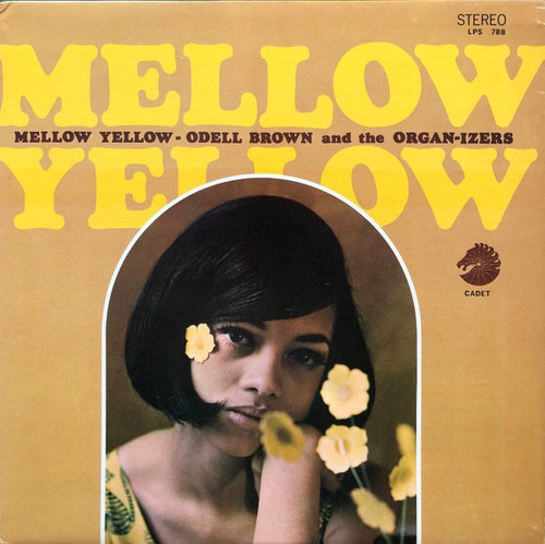 Odell Brown & The Organ-izers - Mellow Yellow (1967 USA Cadet)