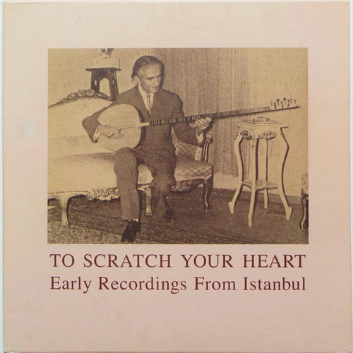 Various - To Scratch Your Heart: Early Recordings From Istanbul ( VG+ 4 LP Box)