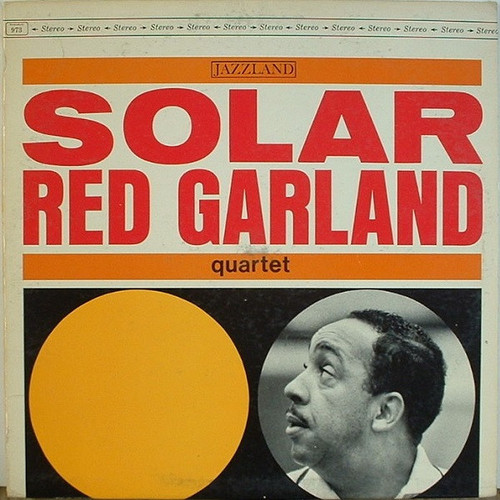 Red Garland Quartet – Solar (LP used U.S. stereo reissue VG+/VG)