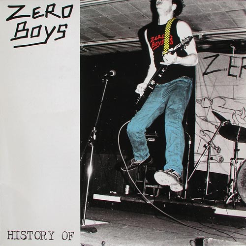 Zero Boys – History Of (LP used US 2009 NM/NM)