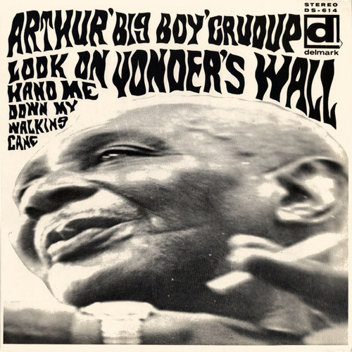 Arthur "Big Boy" Crudup – Look On Yonder's Wall (LP used US 1985 reissue VG+/VG+)