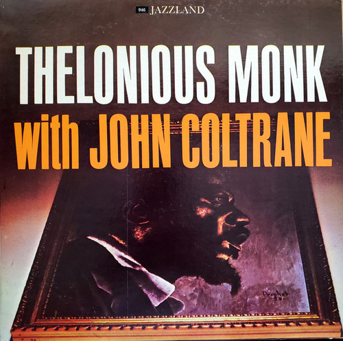Thelonious Monk With John Coltrane – Thelonious Monk With John Coltrane (LP used US 1982 reissue VG+/VG+)