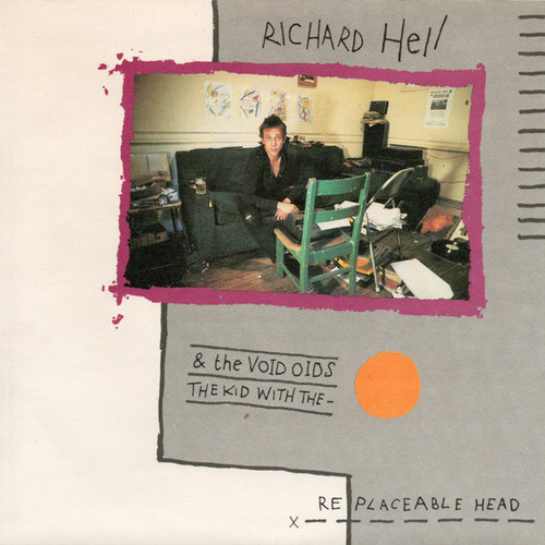 Richard Hell & The Voidoids – The Kid With The Replaceable Head (2 track 7 inch single used UK 1979 VG+/VG+)