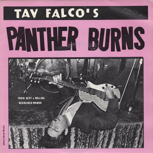 Tav Falco's Panther Burns – Train Kept A Rolling (2 track 7 inch single used UK 1981 NM/NM)
