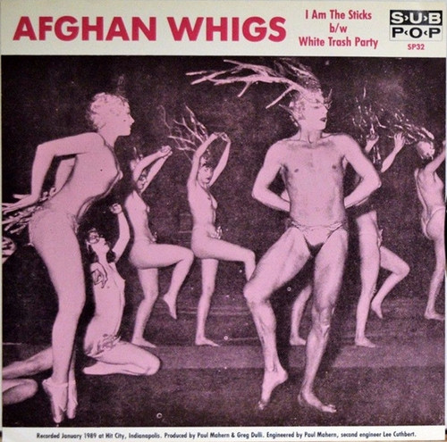 Afghan Whigs – I Am The Sticks b/w White Trash Party (2 track 7 inch single used US 1989 VG+/VG)
