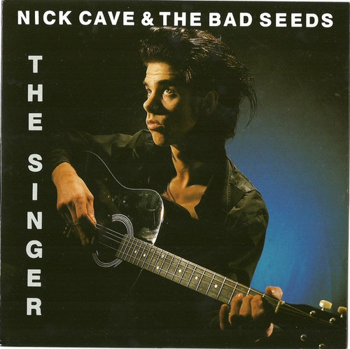 Nick Cave & The Bad Seeds – The Singer (2 track 7 inch single used UK 1986 NM/NM)