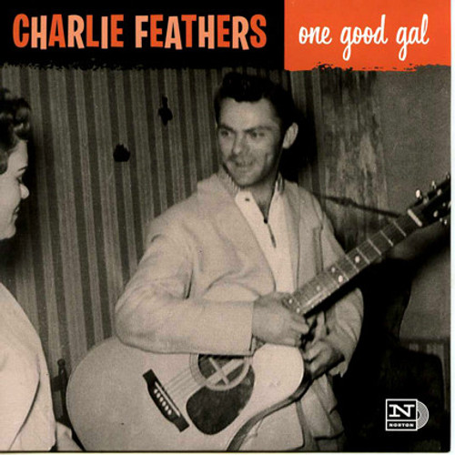 Charlie Feathers – One Good Gal (2 track 7 inch single used US 2007 VG+/VG+)
