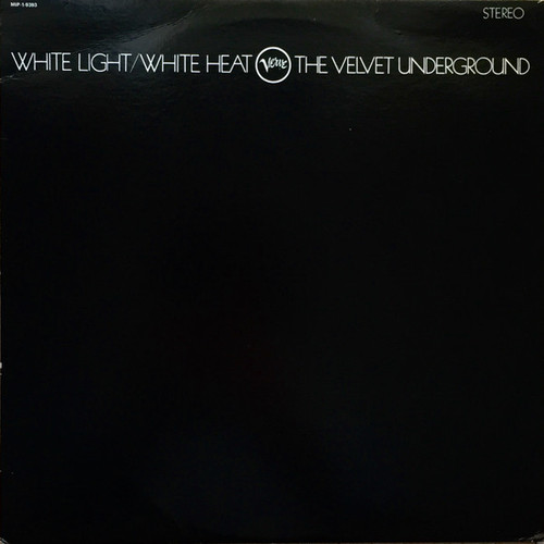 The Velvet Underground – White Light/White Heat (LP used Canada 1982 reissue VG+/VG)